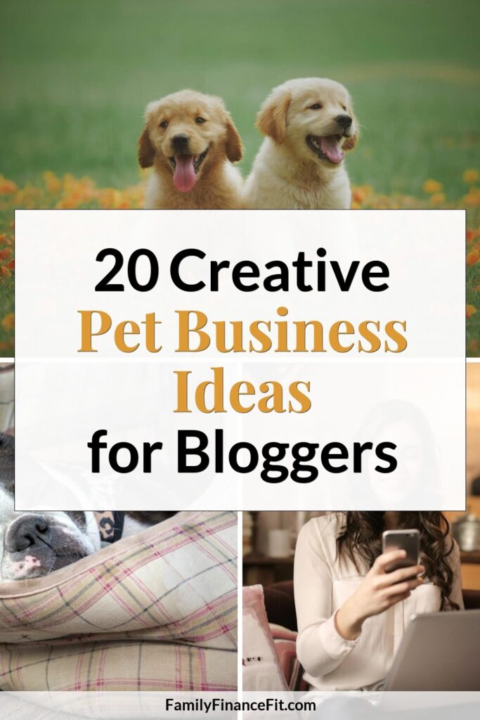 20 Creative Business Ideas for Pets in Blogging & Online Business Pinterest Pin Image